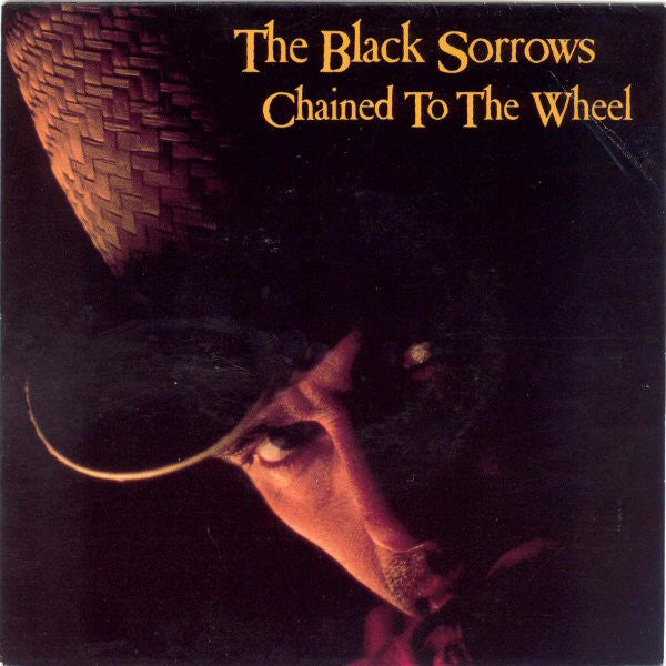 The Black Sorrows : Chained To The Wheel (7", Single)