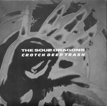 The Soup Dragons : Crotch Deep Trash (7", Single)