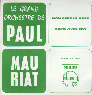 Le Grand Orchestre De Paul Mauriat : Mon Amie La Rose / Viens Avec Moi (7", Single, Mono, Jukebox)