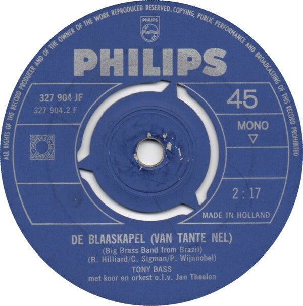 Tony Bass (2) : 't Is Uit De Hand Gelopen / De Blaaskapel (Van Tante Nel) (7", Single, Mono)