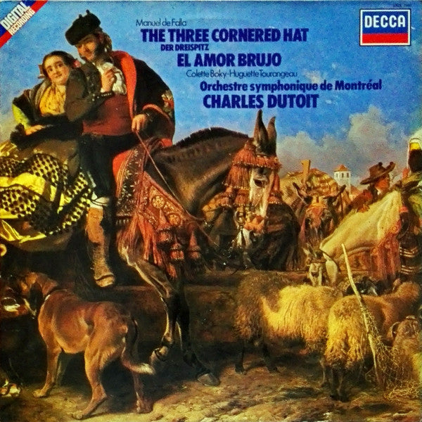 Manuel De Falla, Colette Boky, Huguette Tourangeau, Orchestre symphonique de Montréal, Charles Dutoit : The Three Cornered Hat = Der Dreispitz - El Amor Brujo (LP)