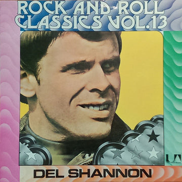 Del Shannon : Rock And Roll Classics Vol. 13 (LP, Comp)