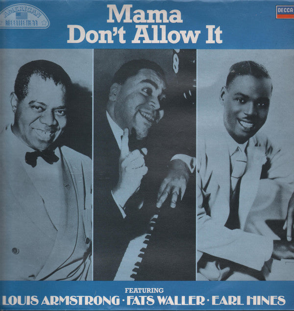 Various Featuring Louis Armstrong ▪ Fats Waller ▪ Earl Hines : Mama Don't Allow It (LP, Comp, Mono)