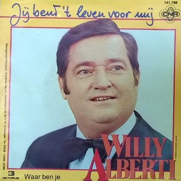 Willy Alberti : Jij Bent 't Leven Voor Mij (7", Single)