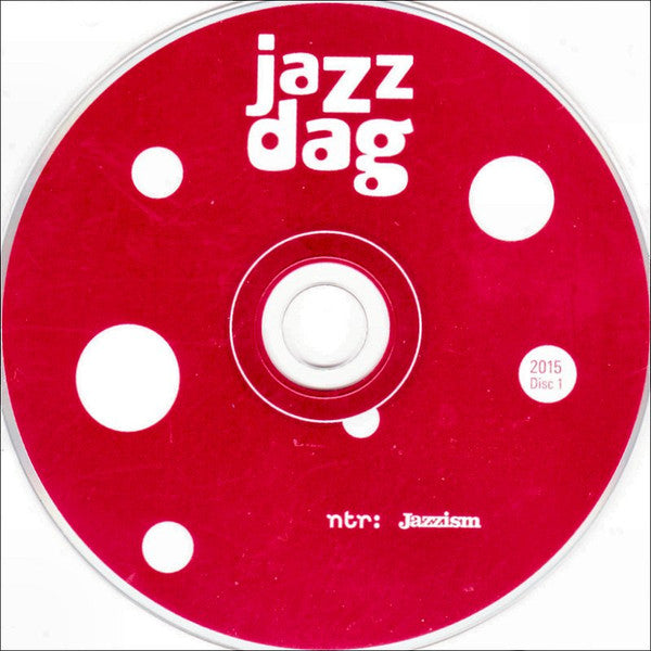 Various : Jazz Dag (26•27 Juni 2015 Rotterdam) (2xCD, Comp, Promo)