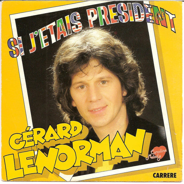 Gérard Lenorman : Si J'étais Président (7", Single)