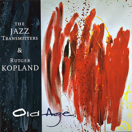 The Jazz Transmitters & Rutger Kopland : Old Age (CD, Album)