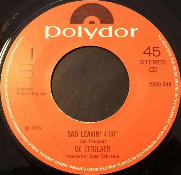 Gé Titulaer : Sad Leavin (7")