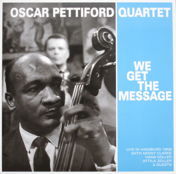 The Oscar Pettiford Quartet : We Get The Message (LP, Album)