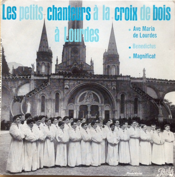 Les Petits Chanteurs A La Croix De Bois : Ave Maria De Lourdes / Benedictus / Magnificat (7", EP)