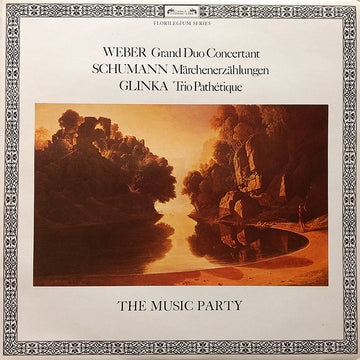 Carl Maria von Weber / Robert Schumann / Mikhail Ivanovich Glinka, The Music Party : Grand Duo Concertant / Märchenerzählungen / Trio Pathétique (LP)