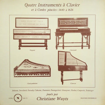 Christiane Wuyts : Quatre Instruments À Clavier Et À Cordes Pincées: 1440 À 1626 (LP)