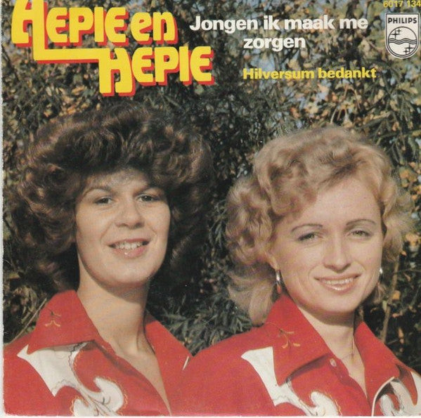 Hepie & Hepie : Jongen Ik Maak Me Zorgen (7")