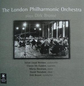 London Philharmonic Orchestra : The London Philharmonic Orchestra Plays Dirk Brossé (CD)