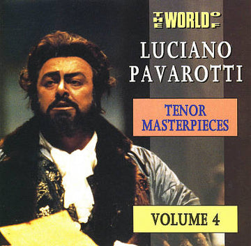 Luciano Pavarotti : Tenor Masterpieces Volume 4 (CD, Comp)