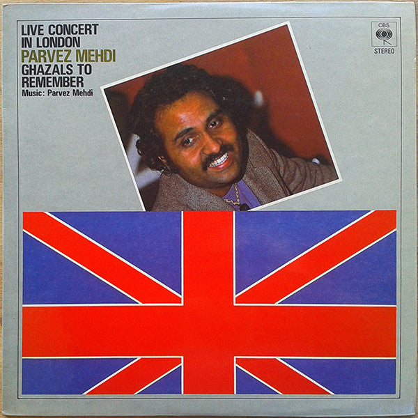 Parvez Mehdi : Live Concert In London - Parvez Mehdi - Ghazals To Remember (LP, Album)