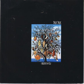Talk Talk : I Believe In You (7", Single)