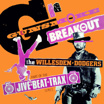 Willesden Dodgers : Gunsmoke Breakout (12")