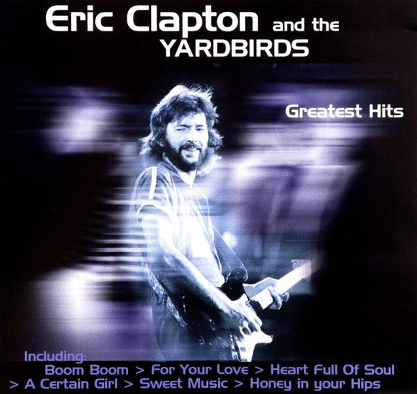 Eric Clapton And The Yardbirds : Greatest Hits (CD, Comp)