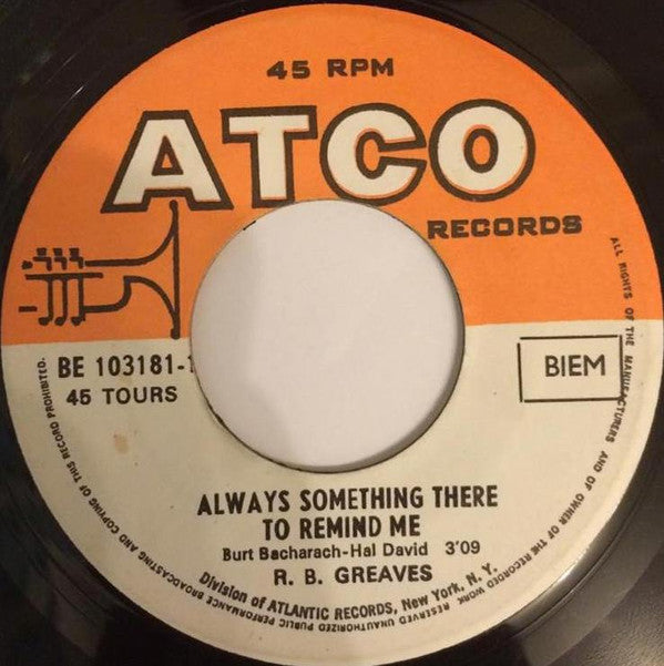 R.B. Greaves : Always Something There To Remind Me (7")