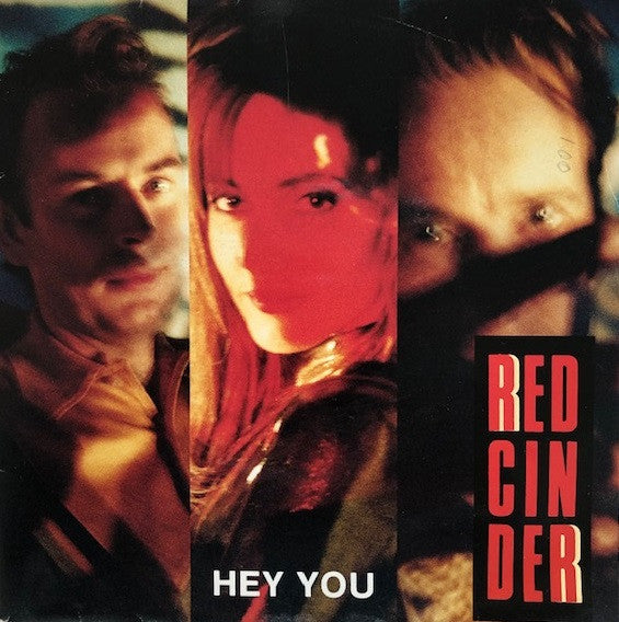 Red Cinder : Hey You (7", Single)