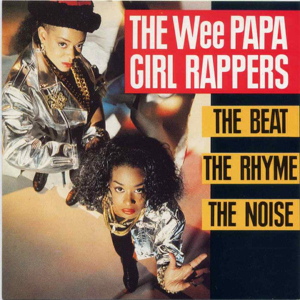 The Wee Papa Girl Rappers* : The Beat, The Rhyme, The Noise (LP, Album)