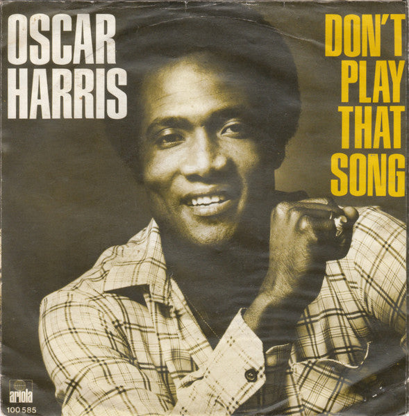 Oscar Harris : Don't Play That Song (7", Single)