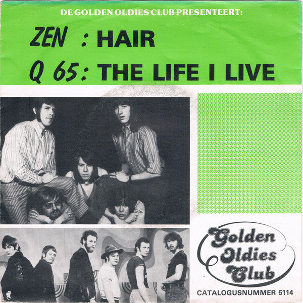 Zen (8) / Q65 : Hair / The Life I Live (7", Single, Mono)