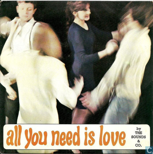 The Sounds & Co : All you need is love (7")