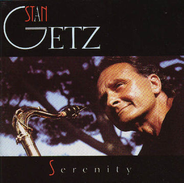 Stan Getz : Serenity (CD, Album)