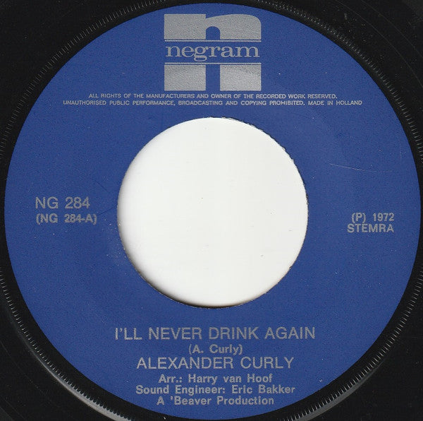 Alexander Curly : I'll Never Drink Again (7", Single, Blu)