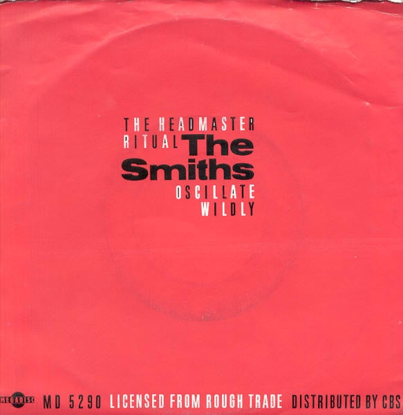 The Smiths : The Headmaster Ritual / Oscillate Wildly (7", Single)