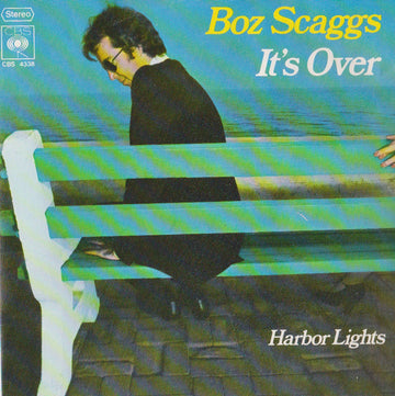 Boz Scaggs : It's Over / Harbor Lights (7", Single)