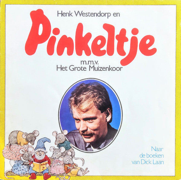 Henk Westendorp m.m.v. Het Grote Muizenkoor : Pinkeltje (LP, Album)