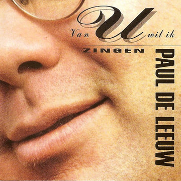 Paul de Leeuw : Van U Wil Ik Zingen (CD, Album, RE)