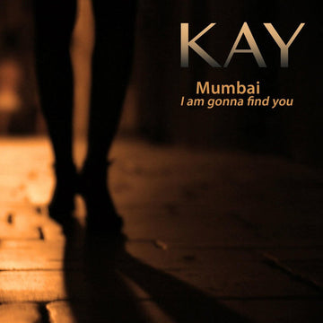 Kay (59) : Mumbai I Am Gonna Find You (CDr, Single)