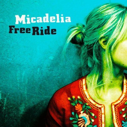 Micadelia : Free Ride (CD, Album)