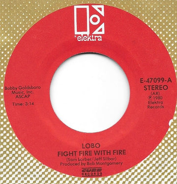 Lobo (3) : Fight Fire With Fire (7", Single)