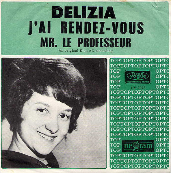 Delizia : J'ai Rendez-Vous / Mr. Le Professeur (7")