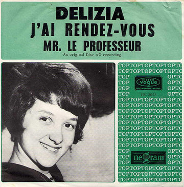 Delizia : J'ai Rendez-Vous / Mr. Le Professeur (7")