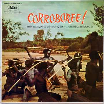 Adolphus Peter Elkin : Corroboree! Music of the Australian Aboriginals (LP)