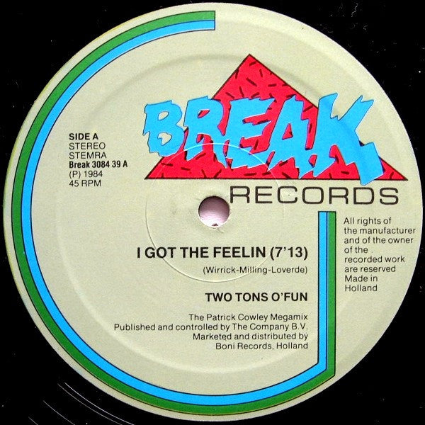 Two Tons O' Fun / Slick (2) : I Got The Feeling / Space Bass (12")