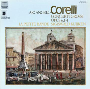 Arcangelo Corelli - La Petite Bande ∙ Sigiswald Kuijken : Concerti Grossi Opus 6, 1-4 (LP, Quad)