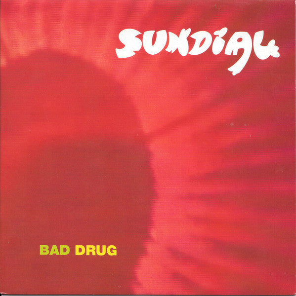 Sun Dial : Bad Drug (7", Single, Ltd, Lim)