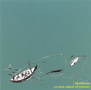 Preston School Of Industry : Whalebones (7")