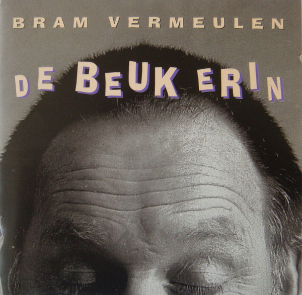 Bram Vermeulen : De Beuk Erin (Liederen Van Verandering) (CD, Album)