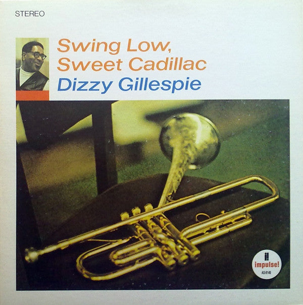 Dizzy Gillespie : Swing Low, Sweet Cadillac (LP, Album, RE)