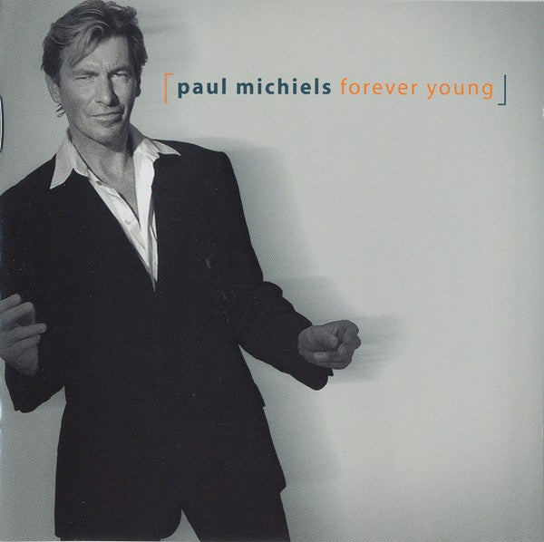Paul Michiels : Forever Young (CD, Album, Enh)