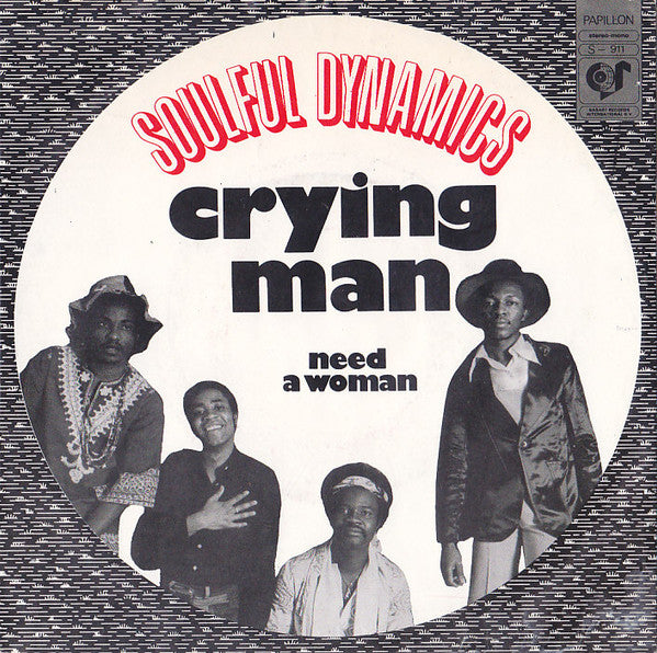 Soulful Dynamics : Crying Man (7")