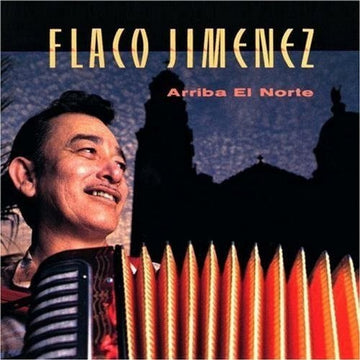 Flaco Jimenez : Arriba El Norte (CD, Album)